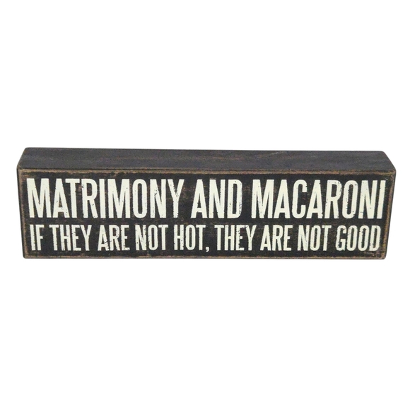 "Matrimony & Macaroni, Both Should Be Hot" Brown Wood Funny Tabletop Box Sign - Picture 1 of 6